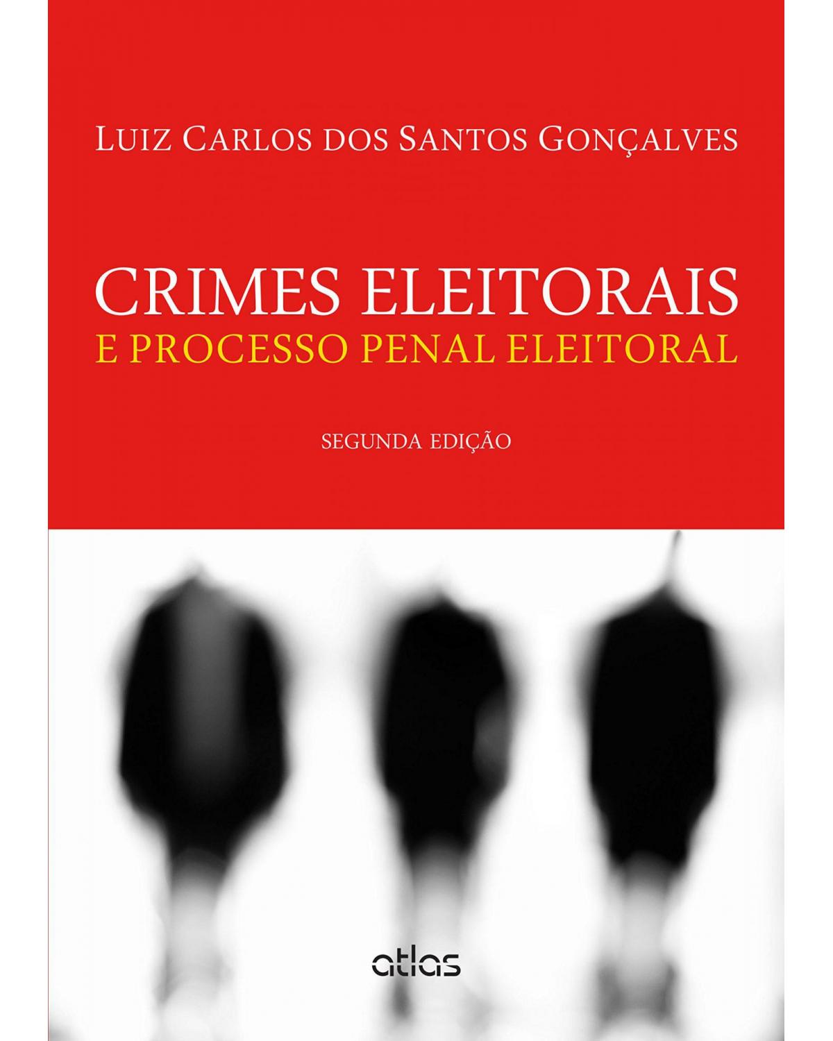Crimes eleitorais e processo penal eleitoral - 2ª Edição | 2015