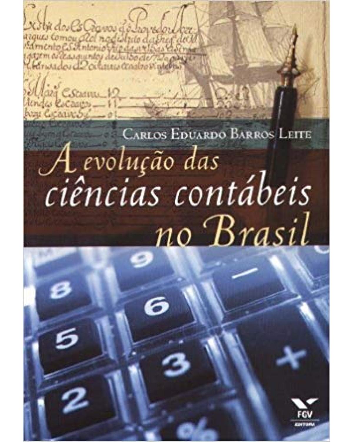A evolução das ciências contábeis no Brasil - 1ª Edição