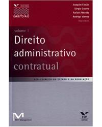 Direito administrativo contratual - Volume 1 - 1ª Edição