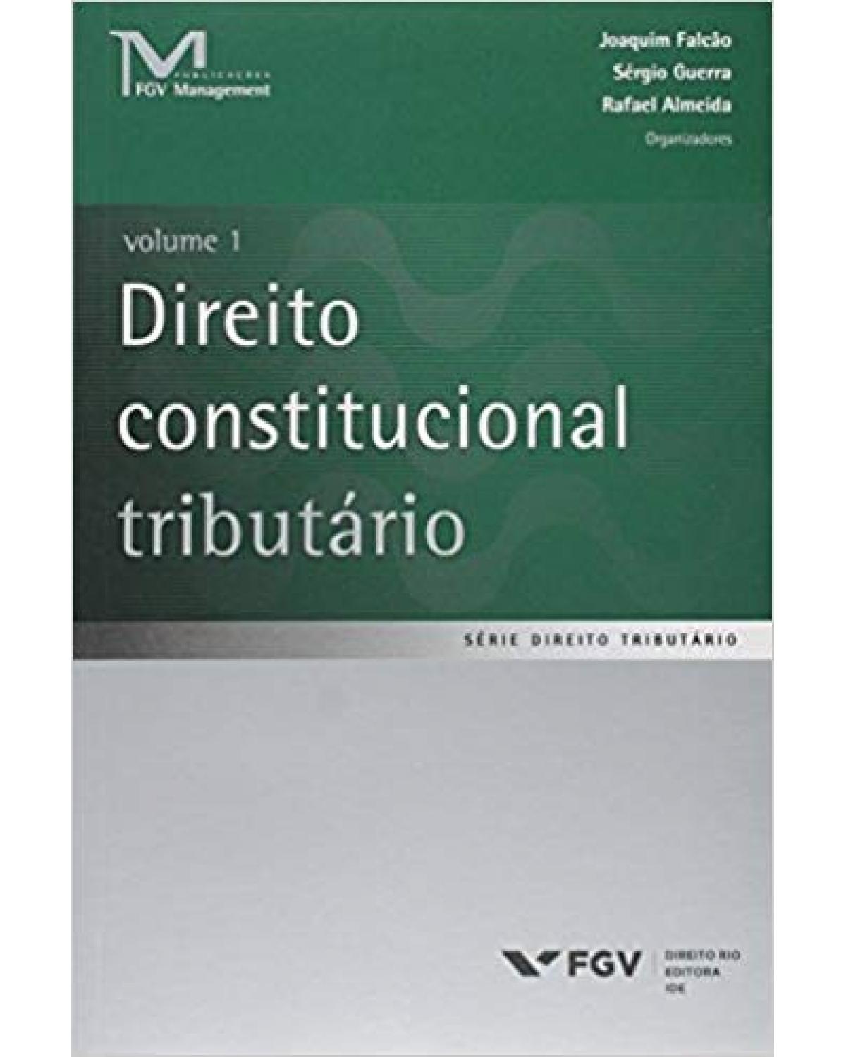 Direito constitucional tributário - Volume 1 - 1ª Edição