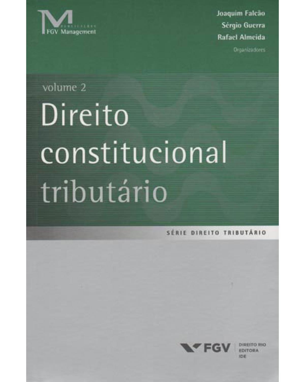 Direito constitucional tributário  Volume 2 - 1ª Edição
