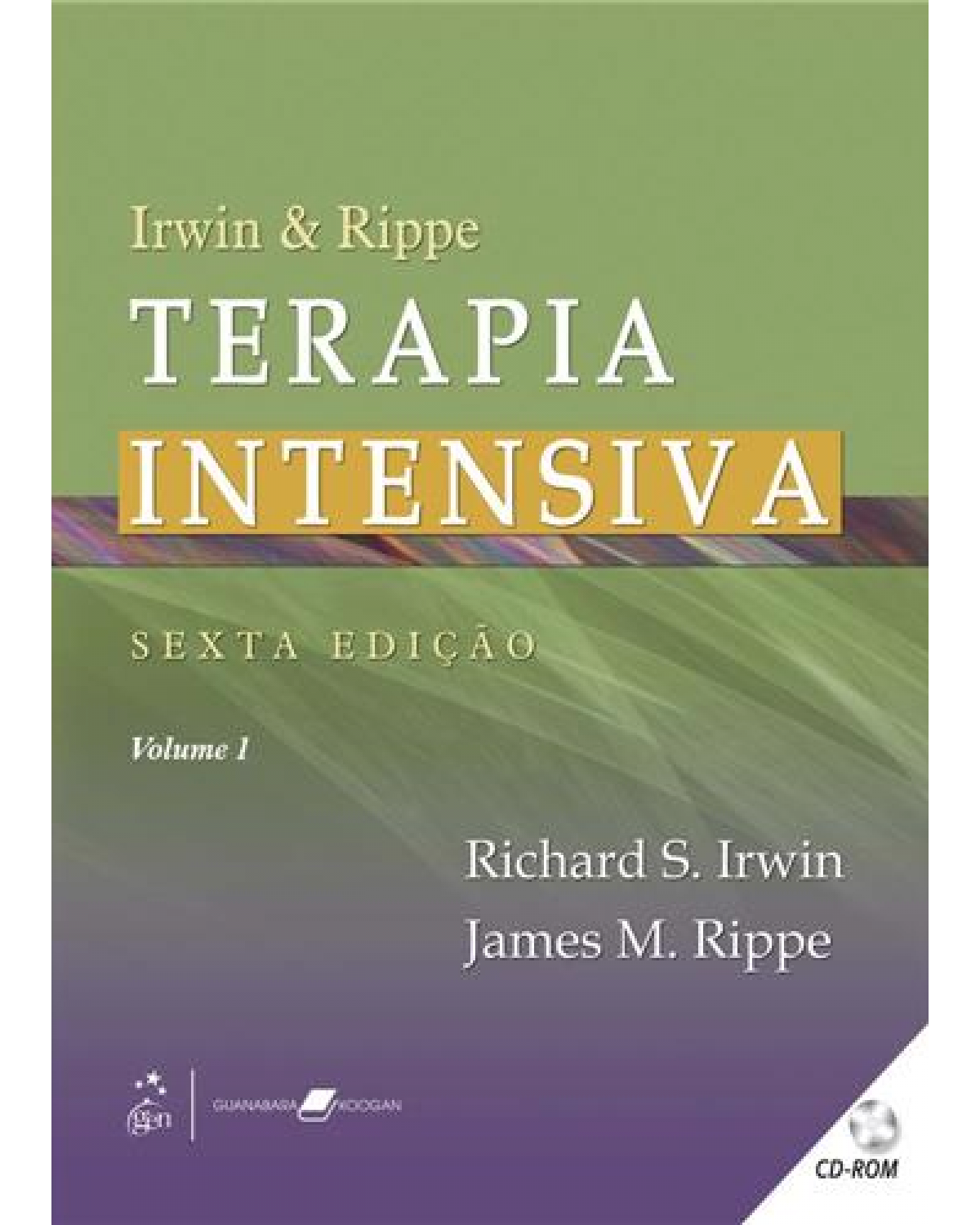 Irwin e Rippe - Terapia intensiva - Volume 1:  - 6ª Edição | 2009