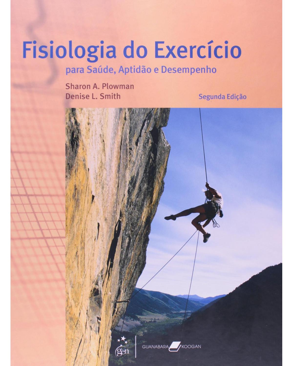 Fisiologia do exercício - Para saúde, aptidão e desempenho - 2ª Edição | 2010