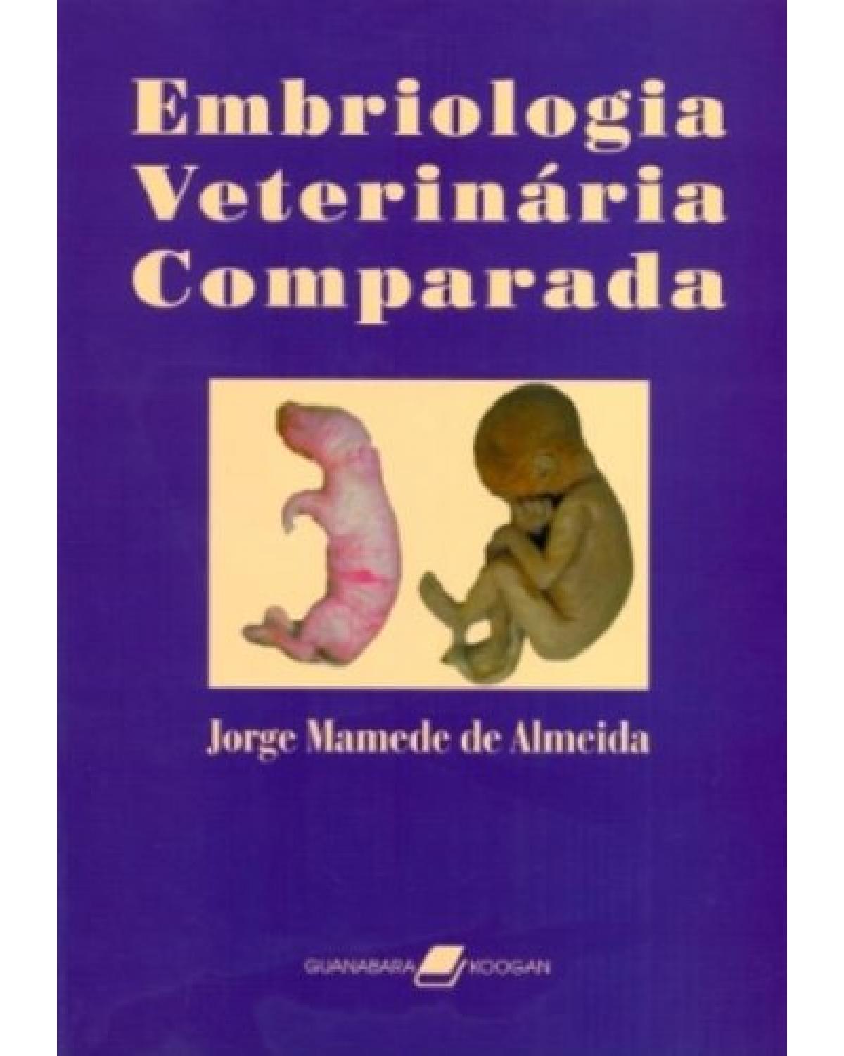Embriologia veterinária comparada - 1ª Edição | 1999