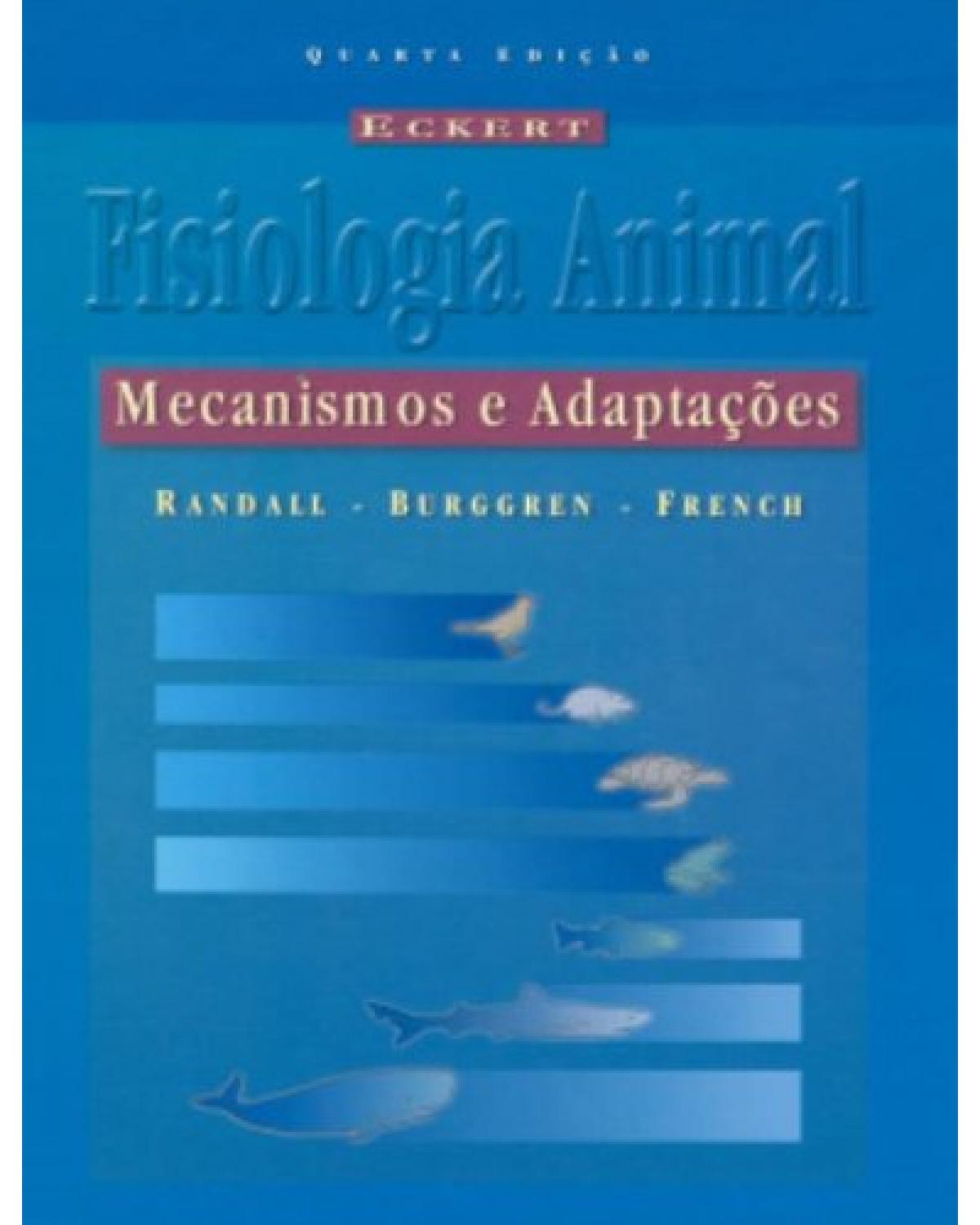 Eckert - Fisiologia animal - Mecanismos e adaptações - 4ª Edição | 2000