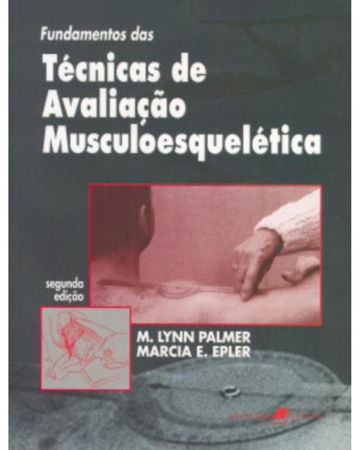 Fundamentos das técnicas de avaliação musculoesquelética - 2ª Edição | 2000