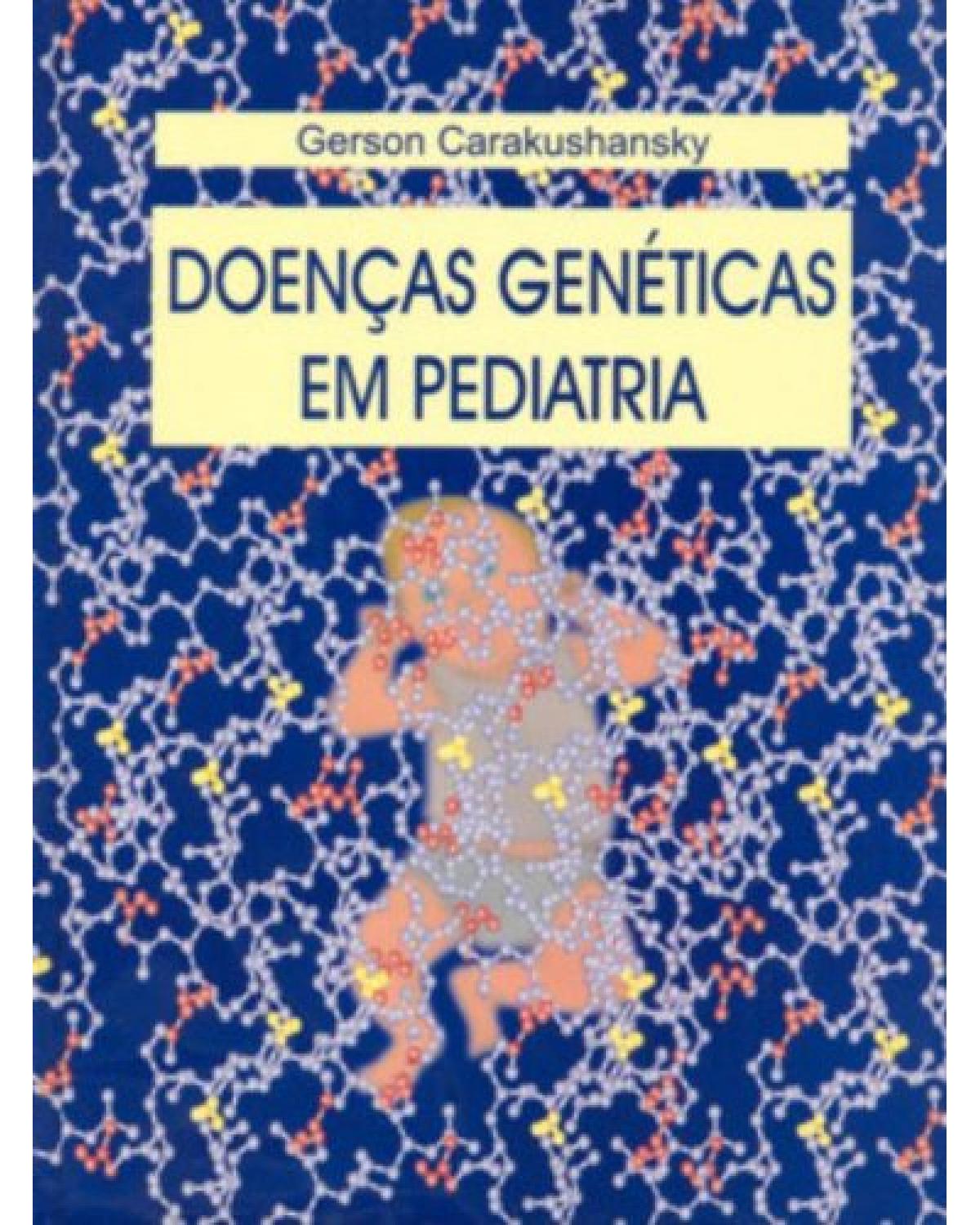 Doenças genéticas em pediatria - 10ª Edição | 2001