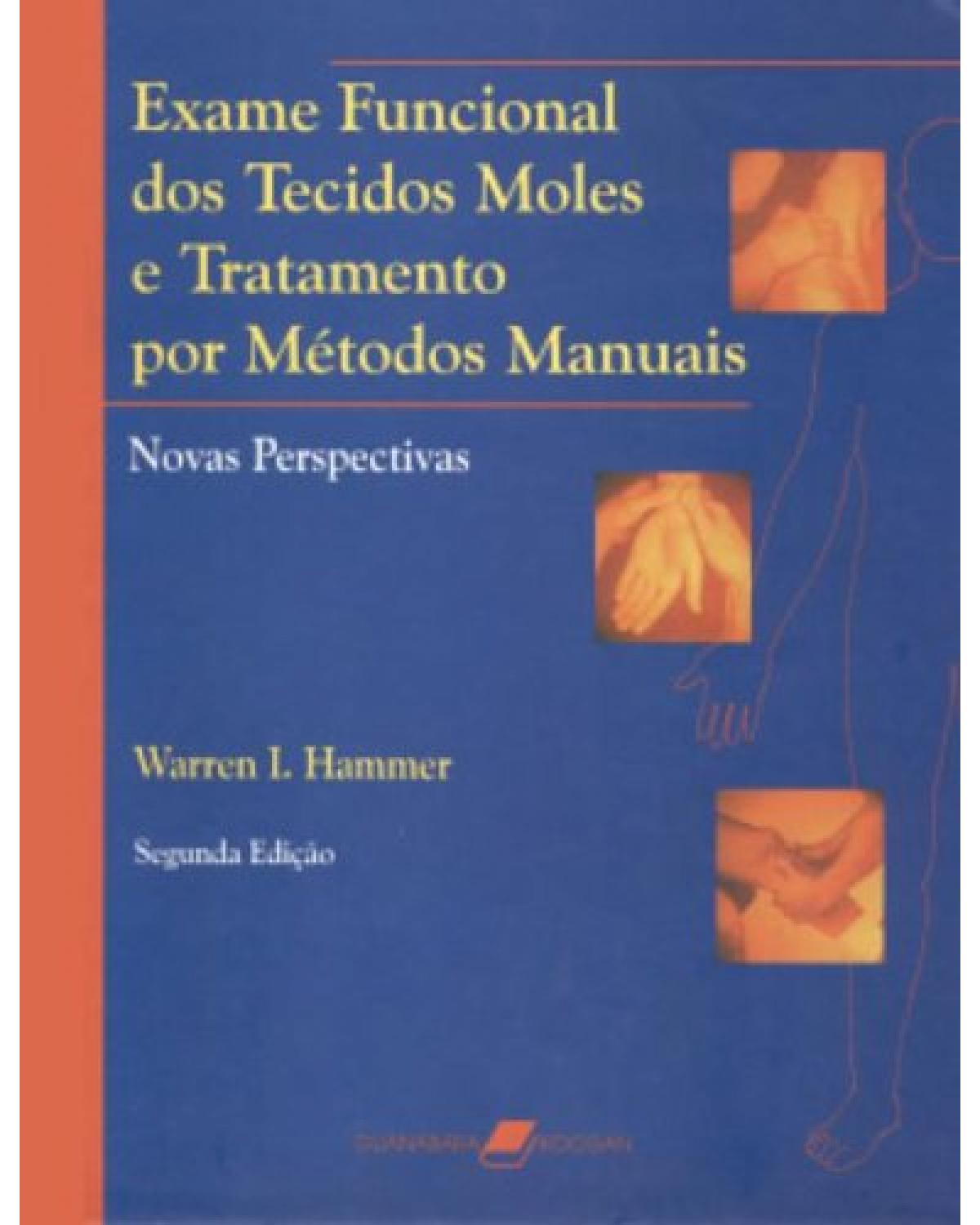 Exame funcional dos tecidos moles e tratamento por métodos manuais - Novas perspectivas - 2ª Edição | 2003