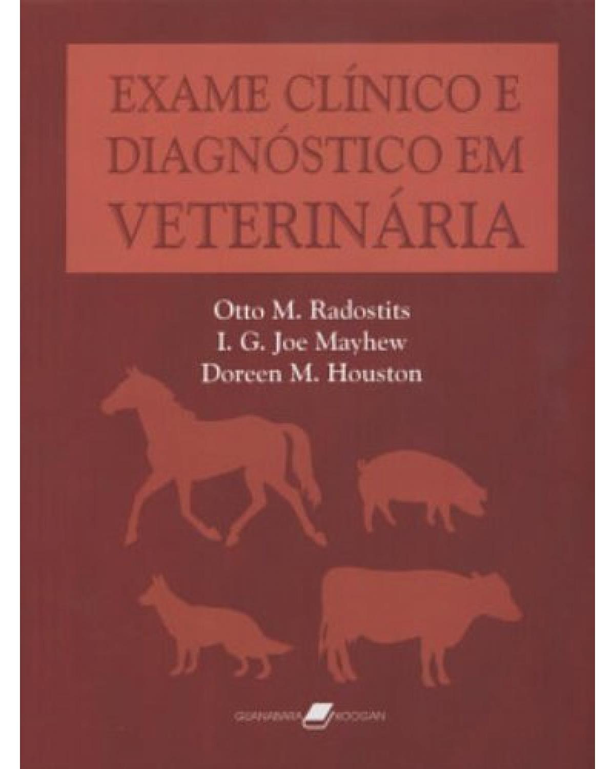 Exame clínico e diagnóstico em veterinária - 1ª Edição | 2002