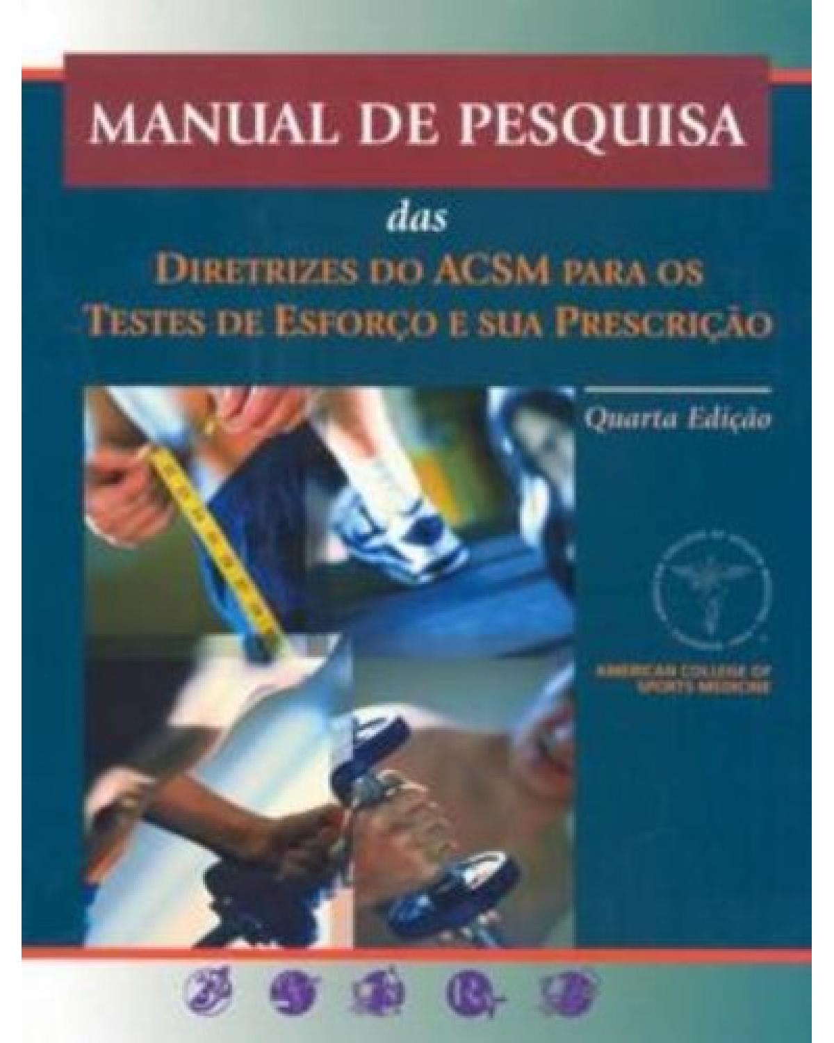 Manual de pesquisa das diretrizes do ACSM para os testes de esforço e sua prescrição - 4ª Edição | 2003
