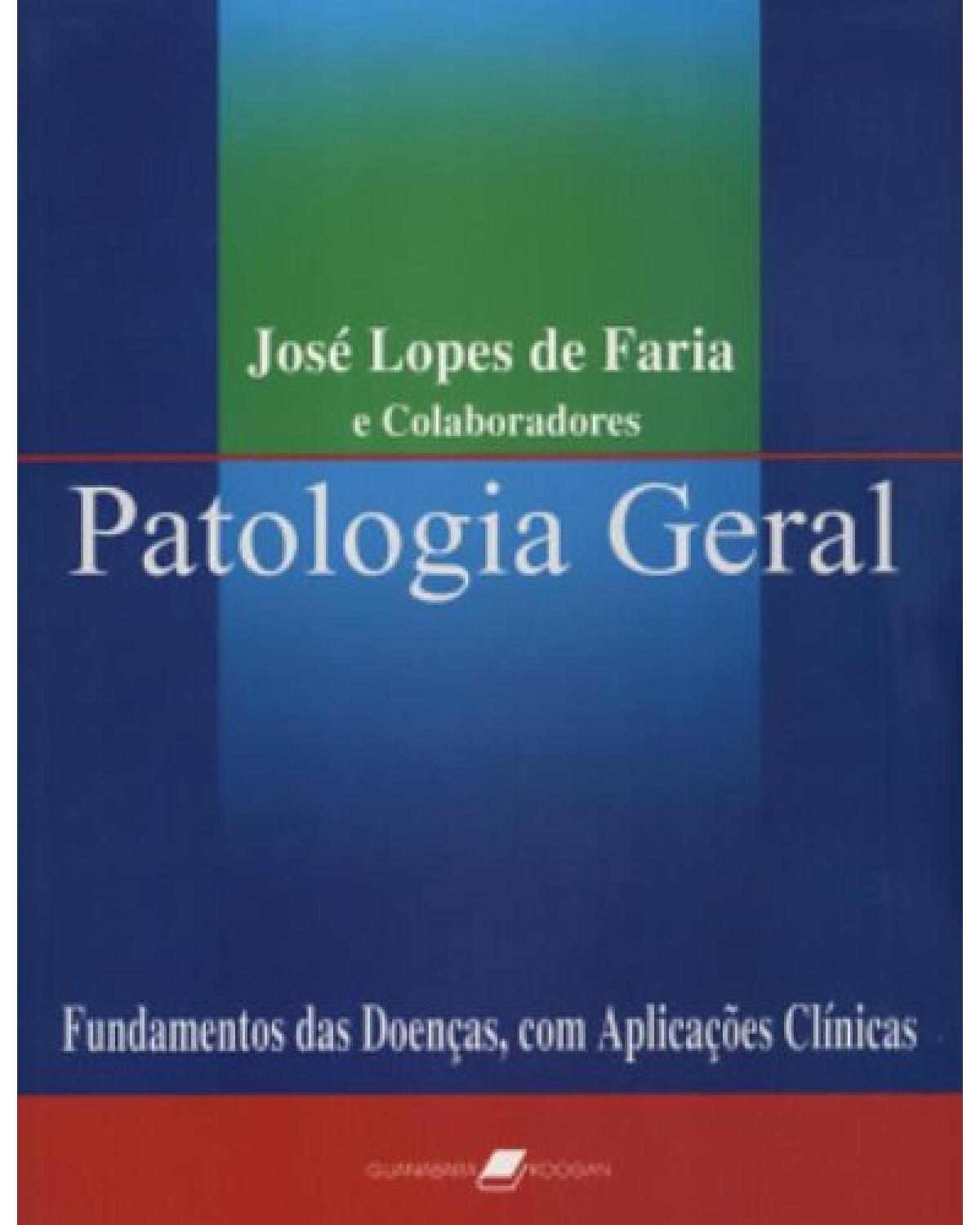 Patologia geral - Fundamentos das doenças, com aplicações clínicas - 4ª Edição | 2003