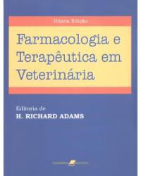 Farmacologia e terapêutica em veterinária - 8ª Edição | 2003