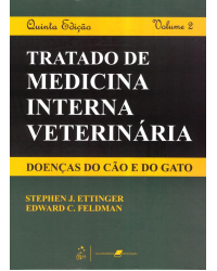 Tratado de Medicina Interna Veterinária - Doenças do Cão e do Gato - Volume 2: Doenças do cão e do gato - 5ª Edição | 2004