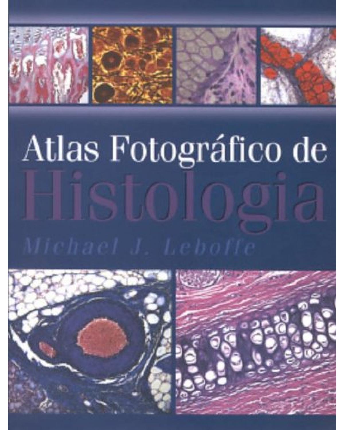 Atlas fotográfico de histologia - 1ª Edição | 2005