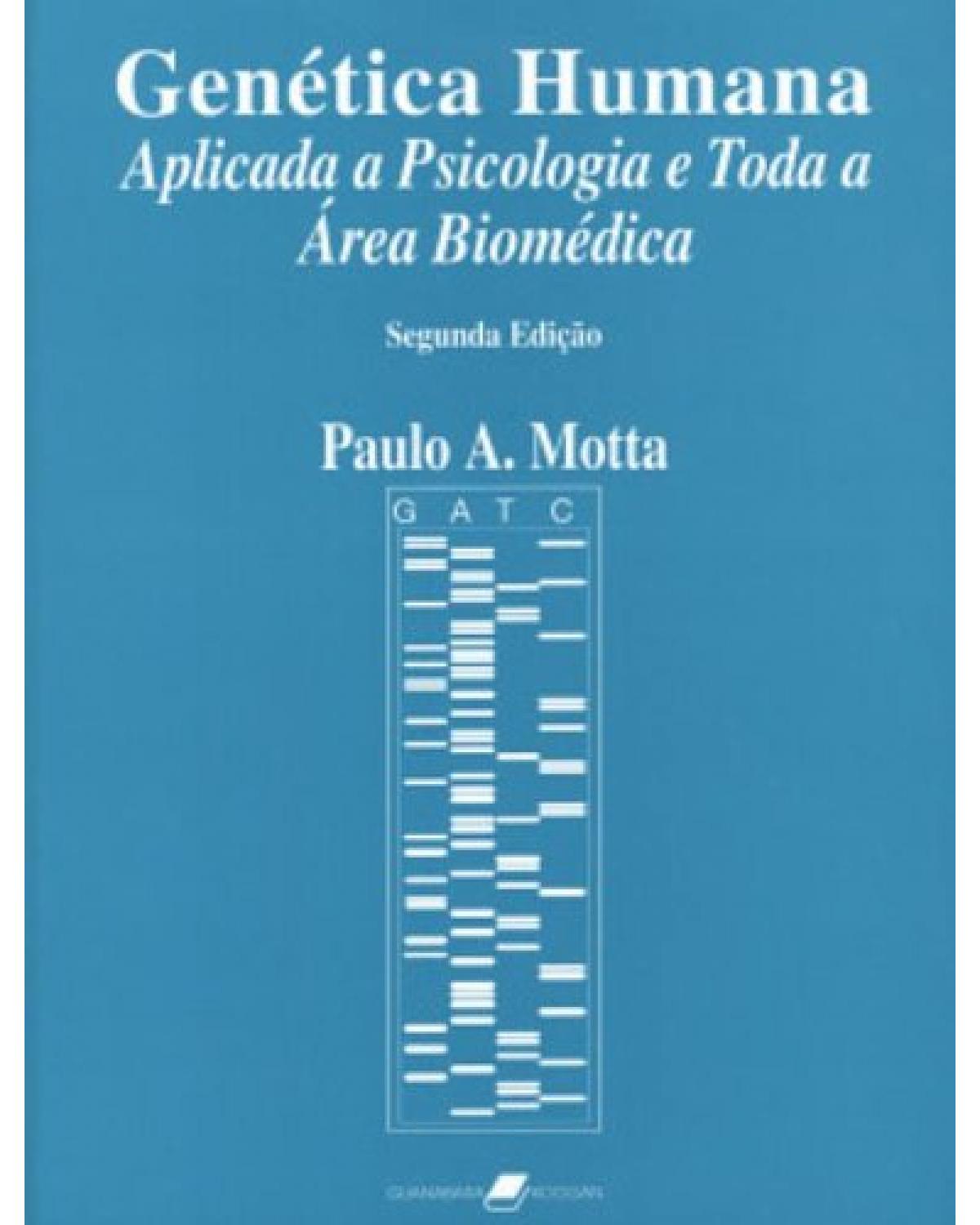 Genética humana aplicada a psicologia e toda a área biomédica - 2ª Edição | 2005