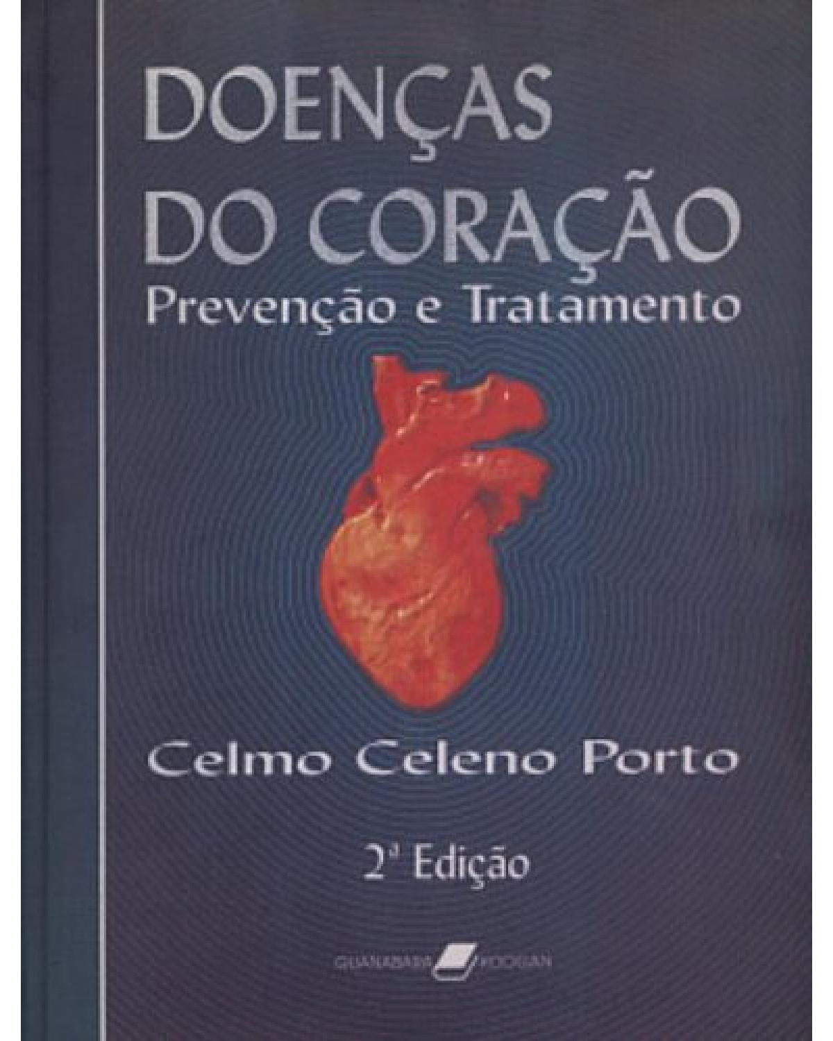 Doenças do coração - Prevenção e tratamento - 2ª Edição | 2005