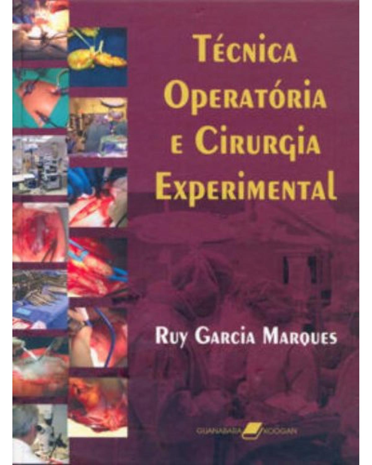 Técnica operatória e cirurgia experimental - 1ª Edição | 2005