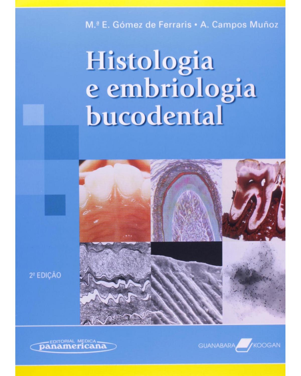 Histologia e embriologia bucodental - 2ª Edição | 2006