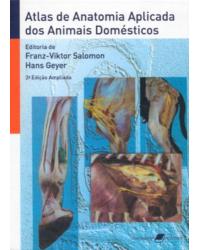 Atlas de anatomia aplicada dos animais domésticos - 2ª Edição | 2006