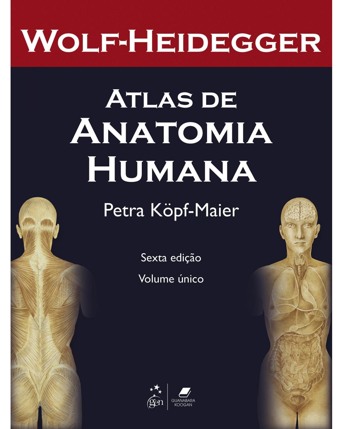 Wolf-Heidegger - Atlas de anatomia humana - com numerosas aplicações clínicas - 6ª Edição | 2006