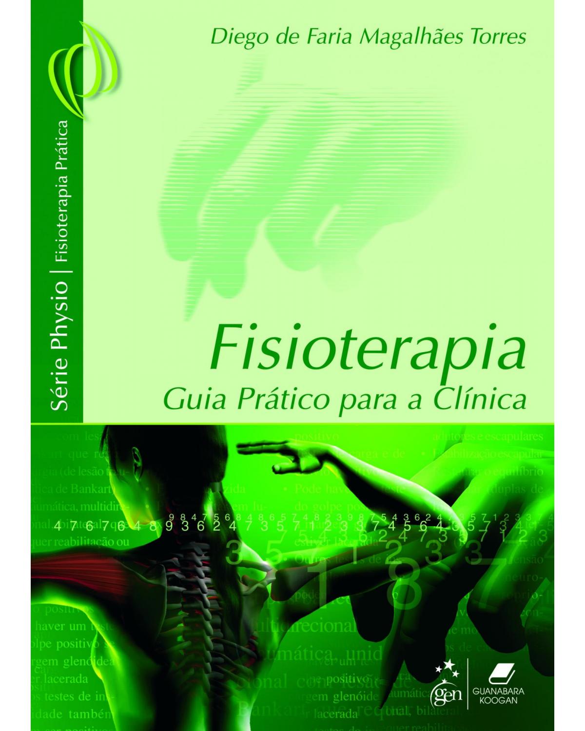 Fisioterapia - Guia prático para a clínica - 1ª Edição | 2006