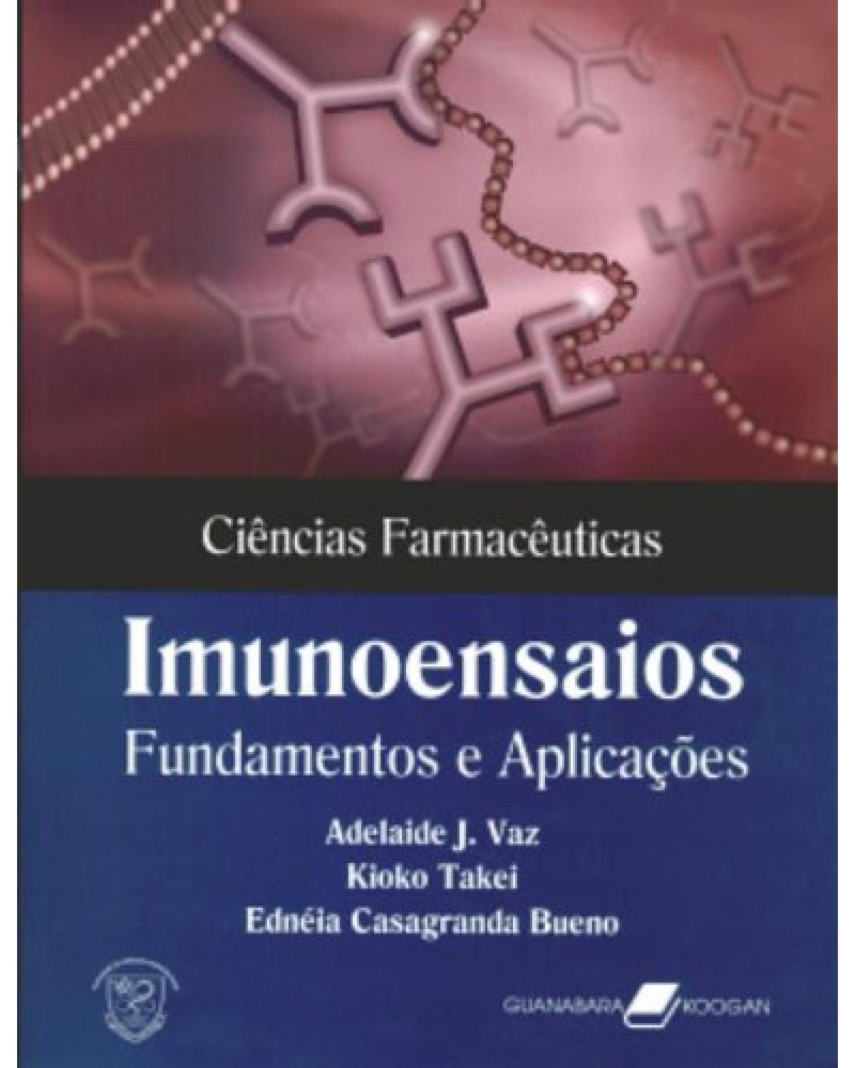 Imunoensaios - Fundamentos e aplicações - 1ª Edição | 2007