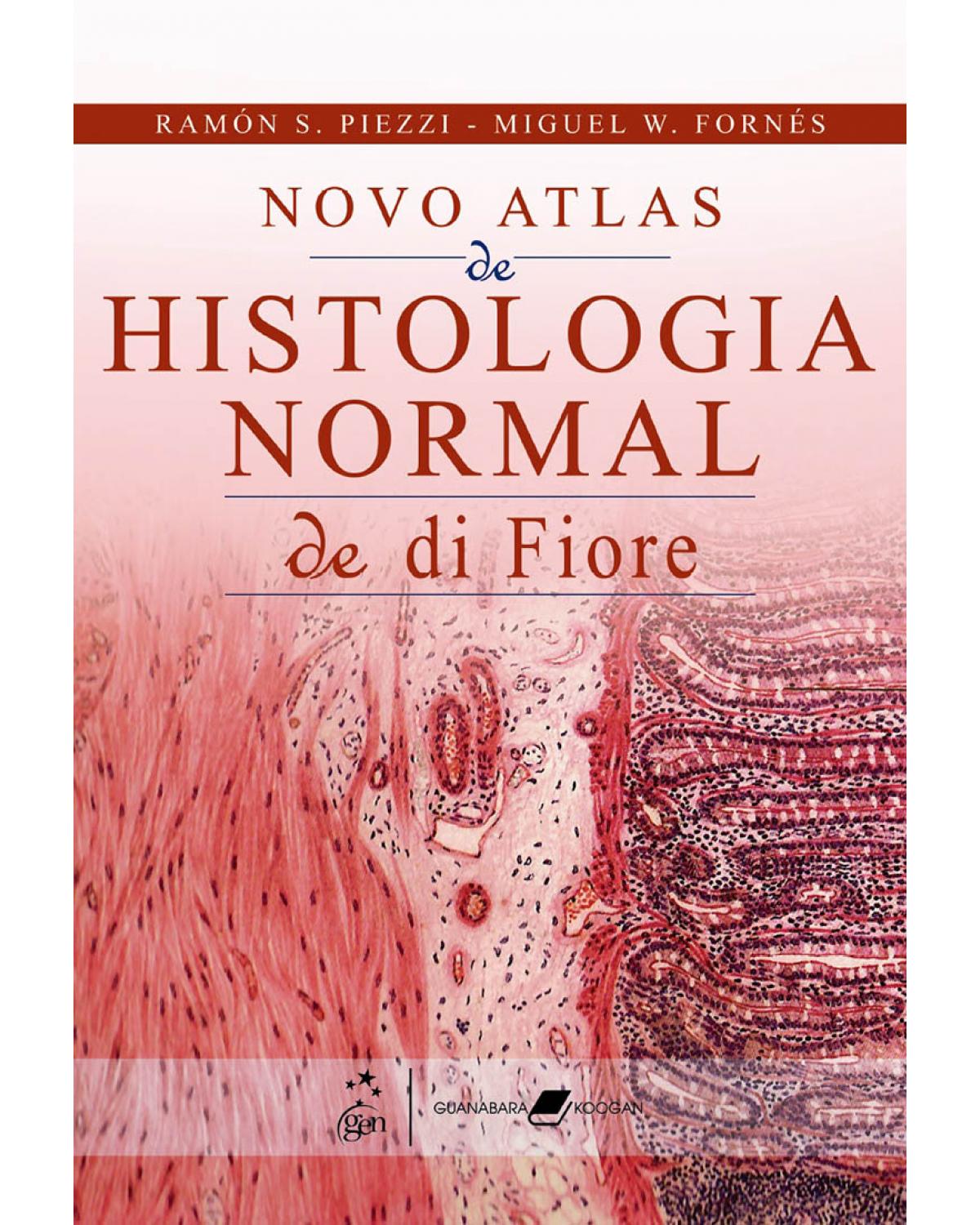 Novo atlas de histologia normal de di Fiore - 1ª Edição | 2008