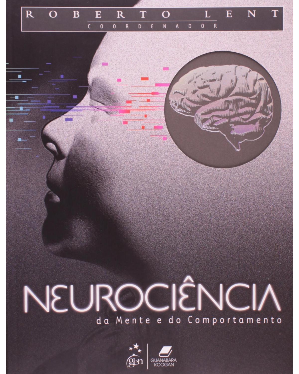 Neurociência da mente e do comportamento - 1ª Edição | 2008