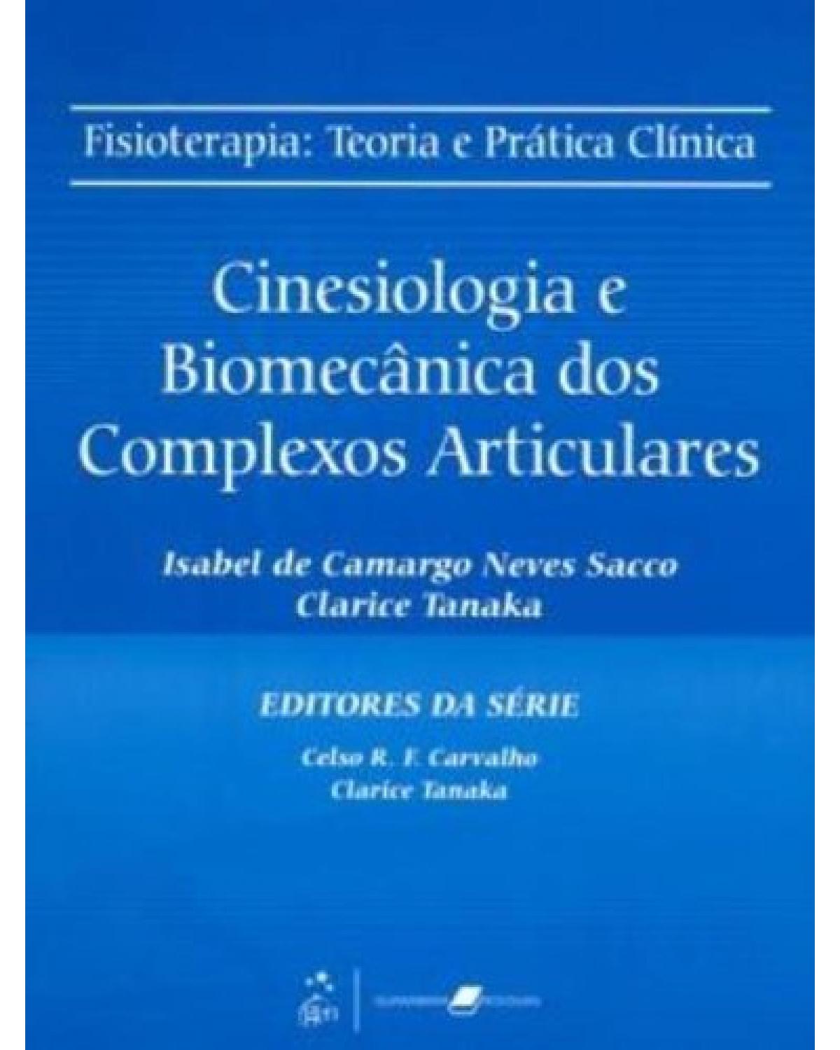 Cinesiologia e biomecânica dos complexos articulares - 1ª Edição | 2008
