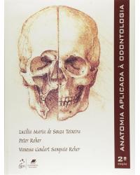 Anatomia aplicada à odontologia - 2ª Edição | 2008