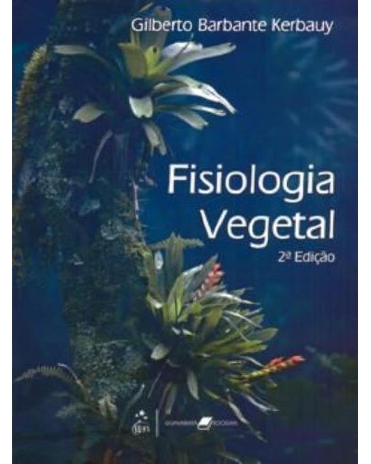 Fisiologia vegetal - 2ª Edição | 2008