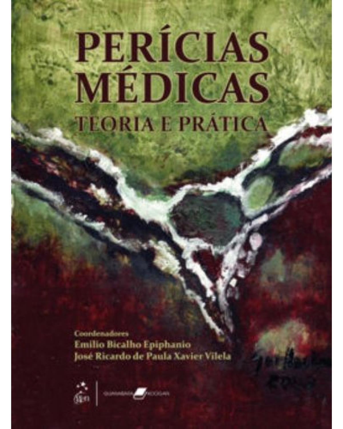 Perícias médicas - Teoria e prática - 1ª Edição | 2009