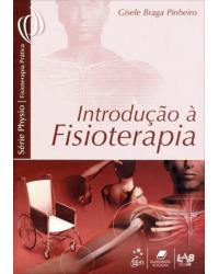 Introdução à fisioterapia - 1ª Edição | 2009