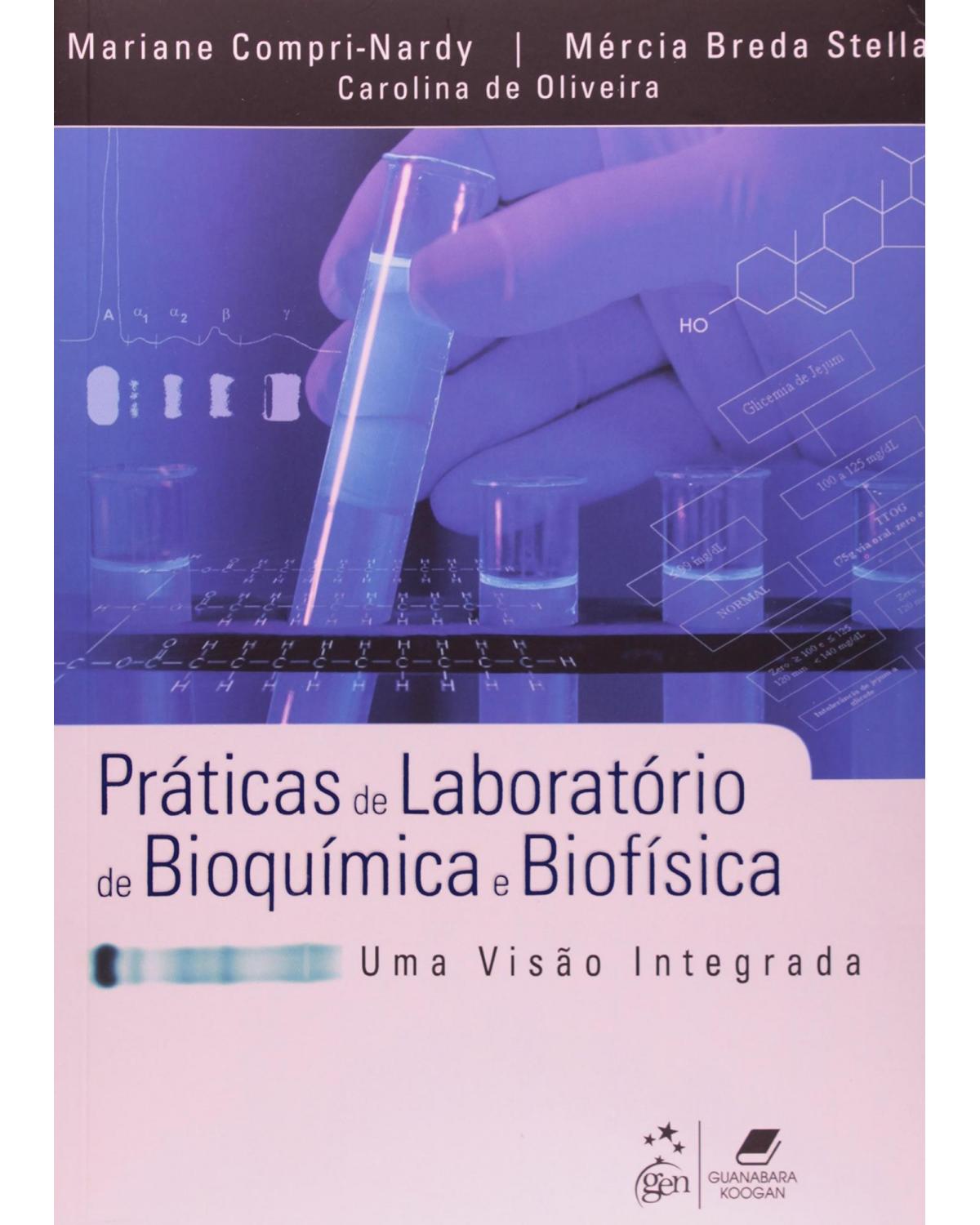 Práticas de laboratório de bioquímica e biofísica - Uma visão integrada - 1ª Edição | 2009