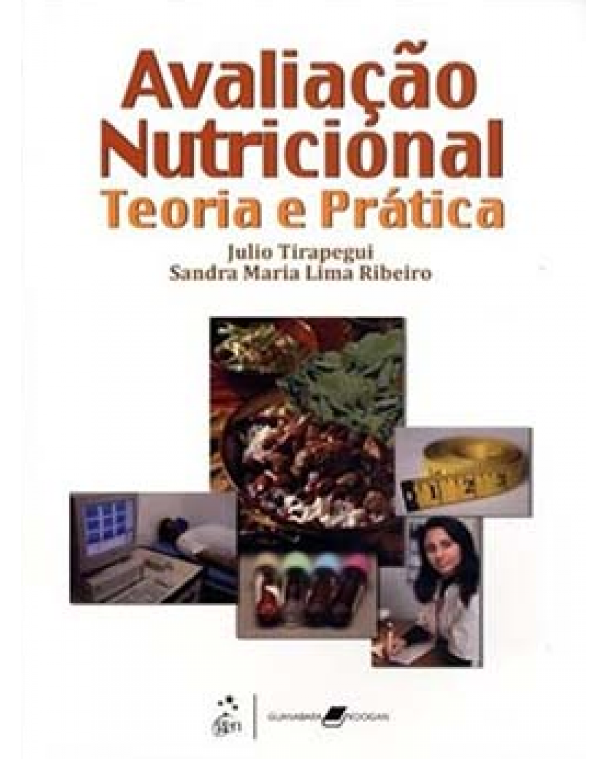Avaliação nutricional - Teoria e prática - 1ª Edição | 2009