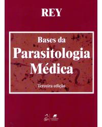Bases da parasitologia médica - 3ª Edição | 2009