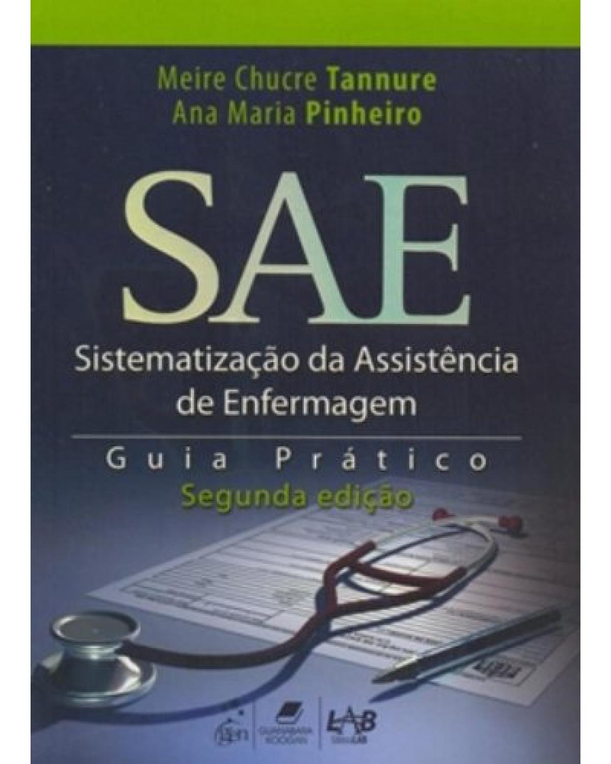 Sistematização da assistência de enfermagem - Guia prático - 2ª Edição | 2010