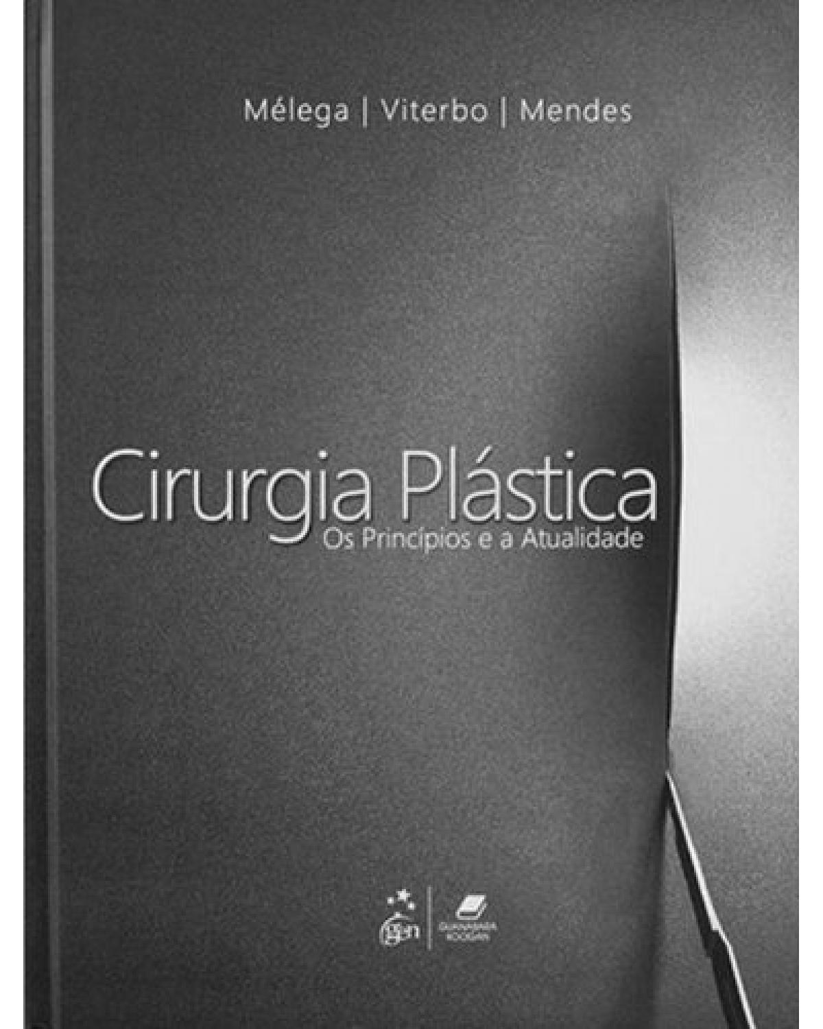 Cirurgia plástica - Os princípios e a atualidade - 1ª Edição | 2011