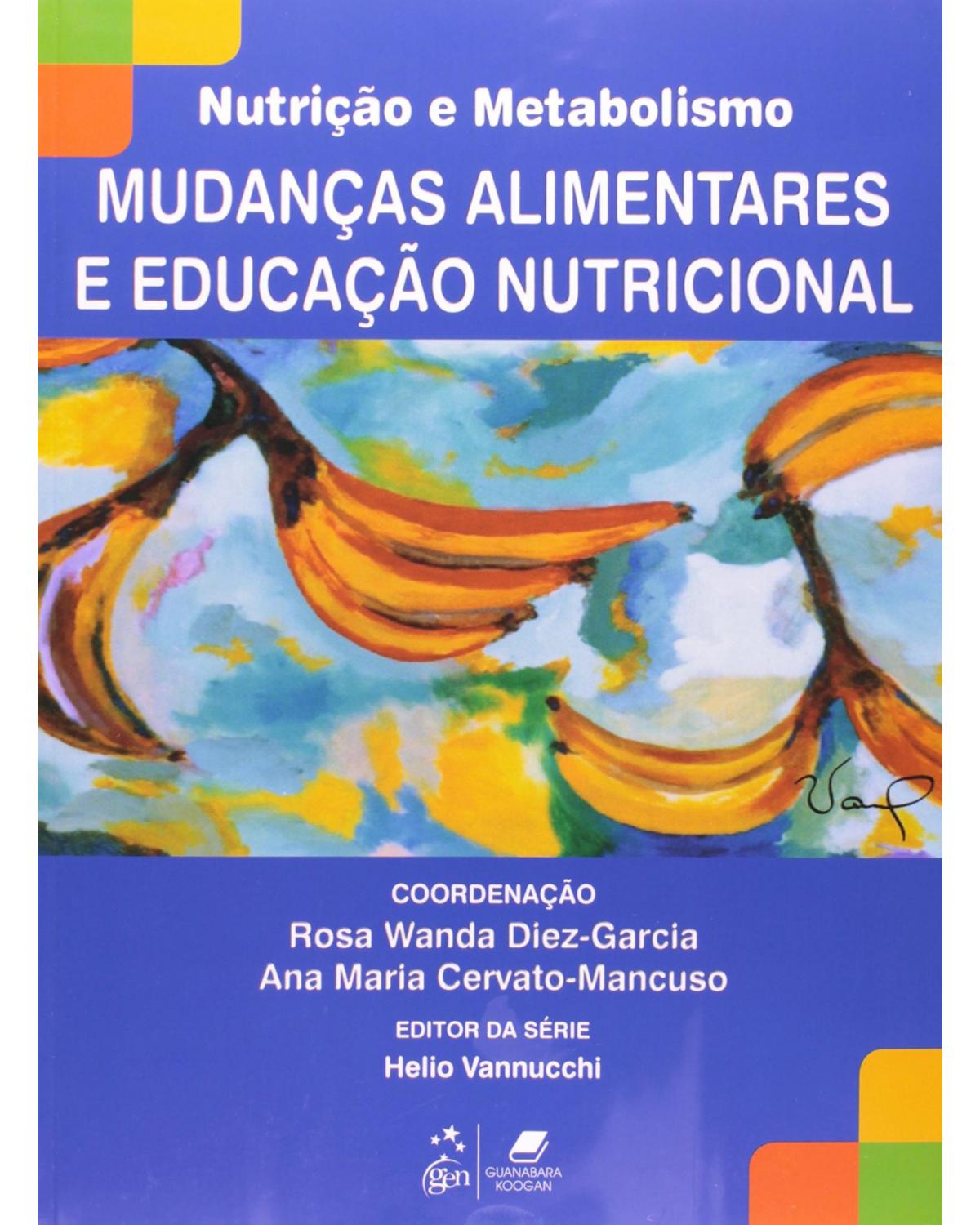 Mudanças alimentares e educação nutricional - 1ª Edição | 2011