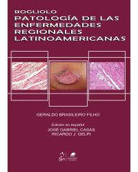 Bogliolo - Patología de las enfermedades regionales latinoamericanas - 1ª Edição | 2010