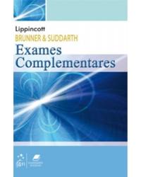 Brunner e Suddarth - Exames complementares - 1ª Edição | 2011