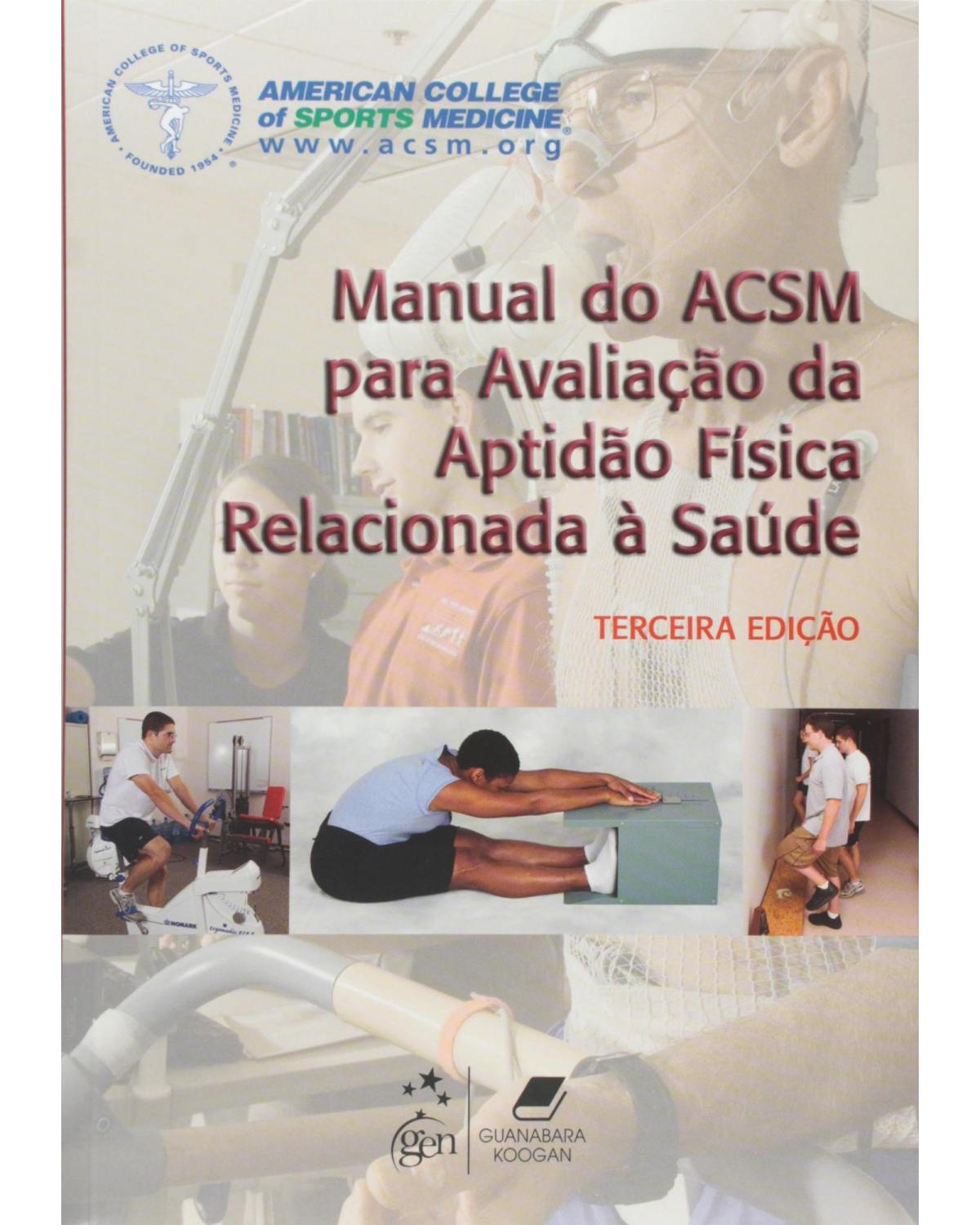 Manual do ACSM para avaliação da aptidão física relacionada à saúde - 3ª Edição | 2011