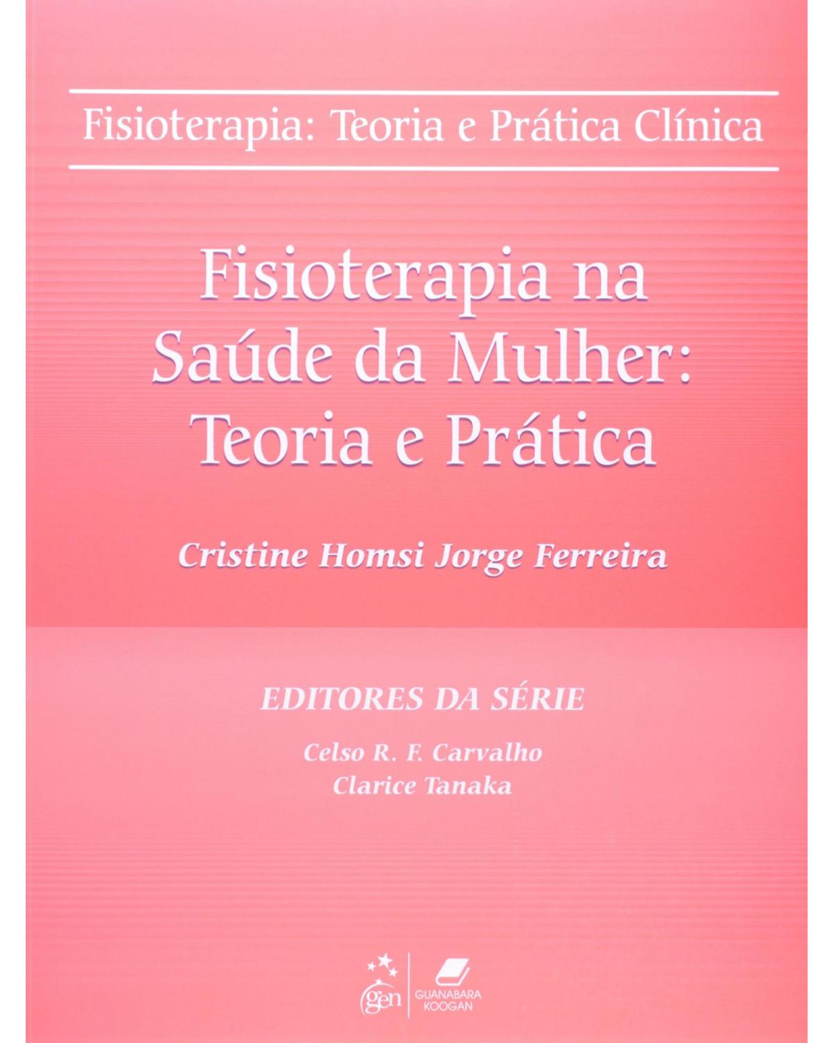 Fisioterapia na saúde da mulher - Teoria e prática - 1ª Edição | 2011