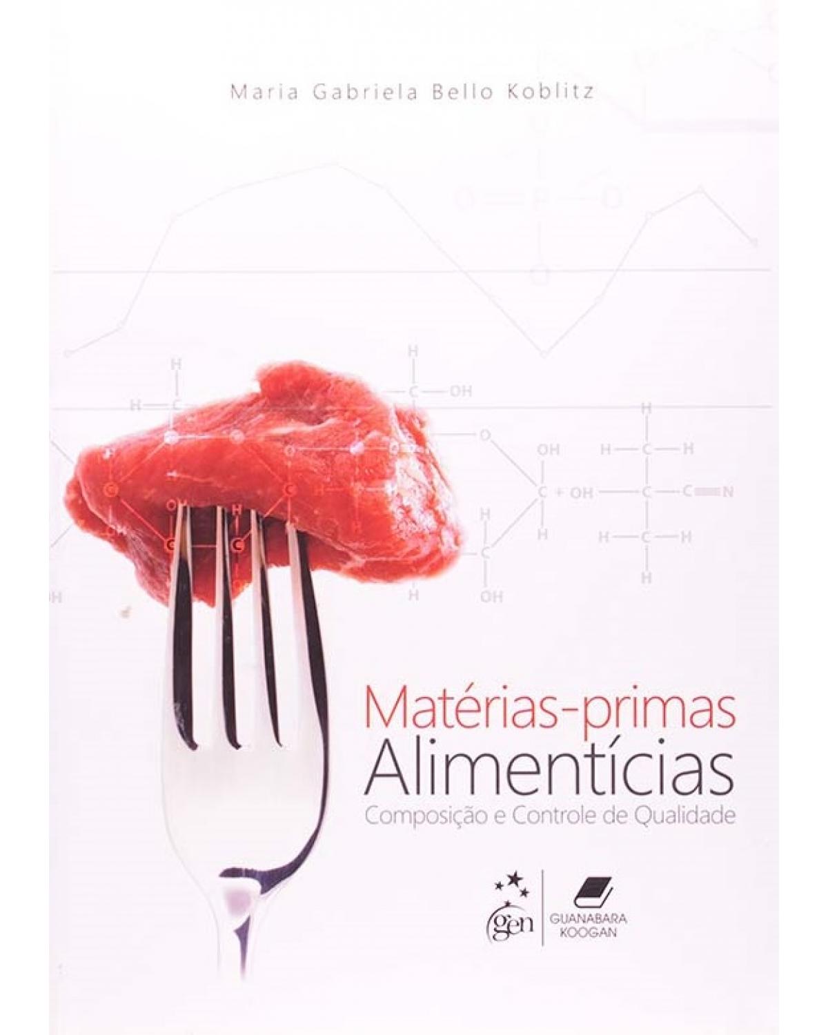 Matérias-primas alimentícias - Composição e controle de qualidade - 1ª Edição | 2011