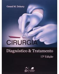 Cirurgia - Diagnóstico e tratamento - 13ª Edição | 2011
