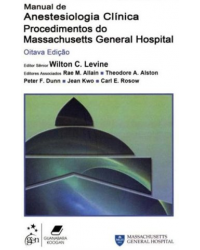Manual de anestesiologia clínica - Procedimentos do Massachusetts General Hospital - 8ª Edição | 2012