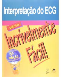 Interpretação do ECG - 5ª Edição | 2012