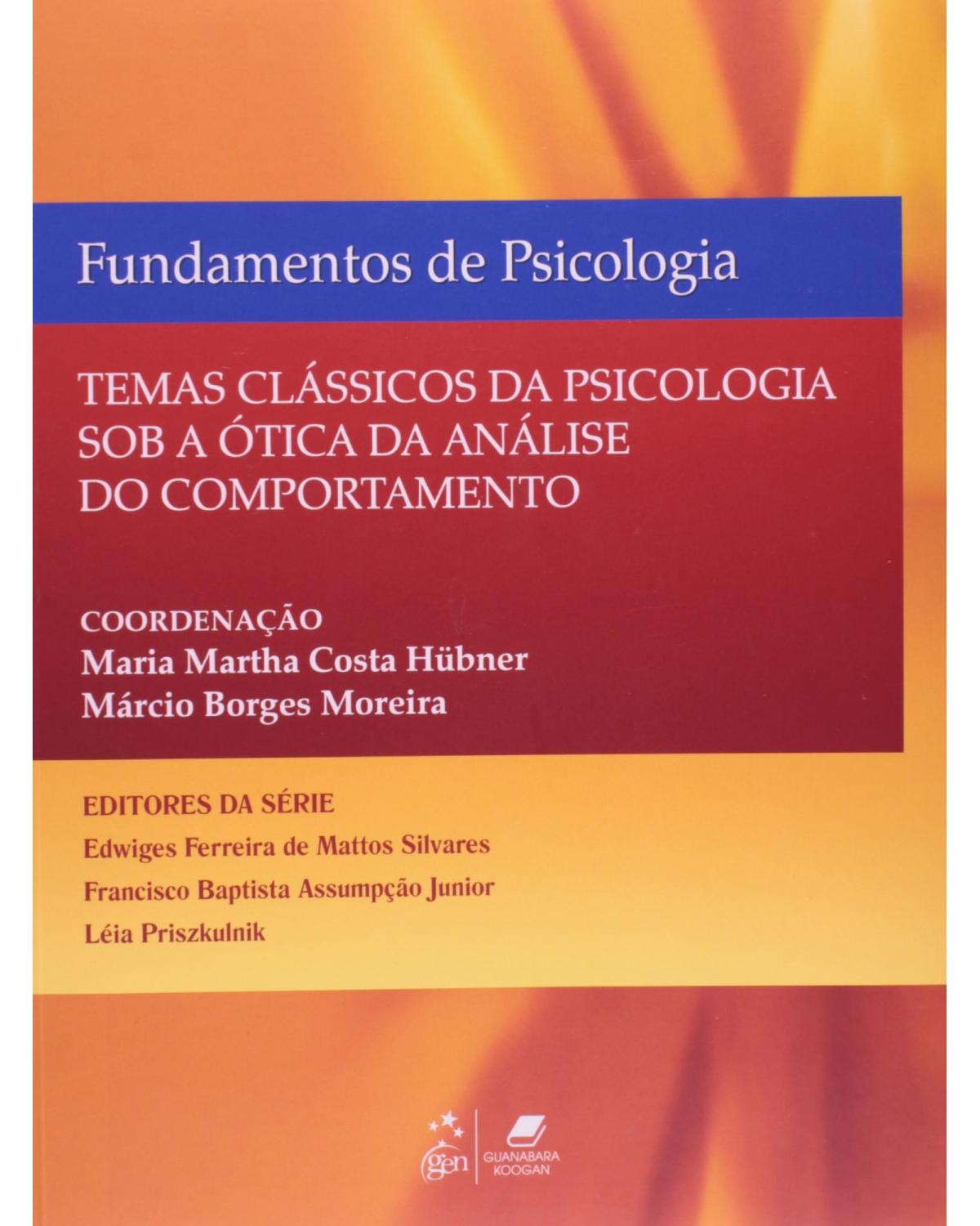 Temas clássicos de psicologia sob a ótica da análise do comportamento - 1ª Edição | 2012