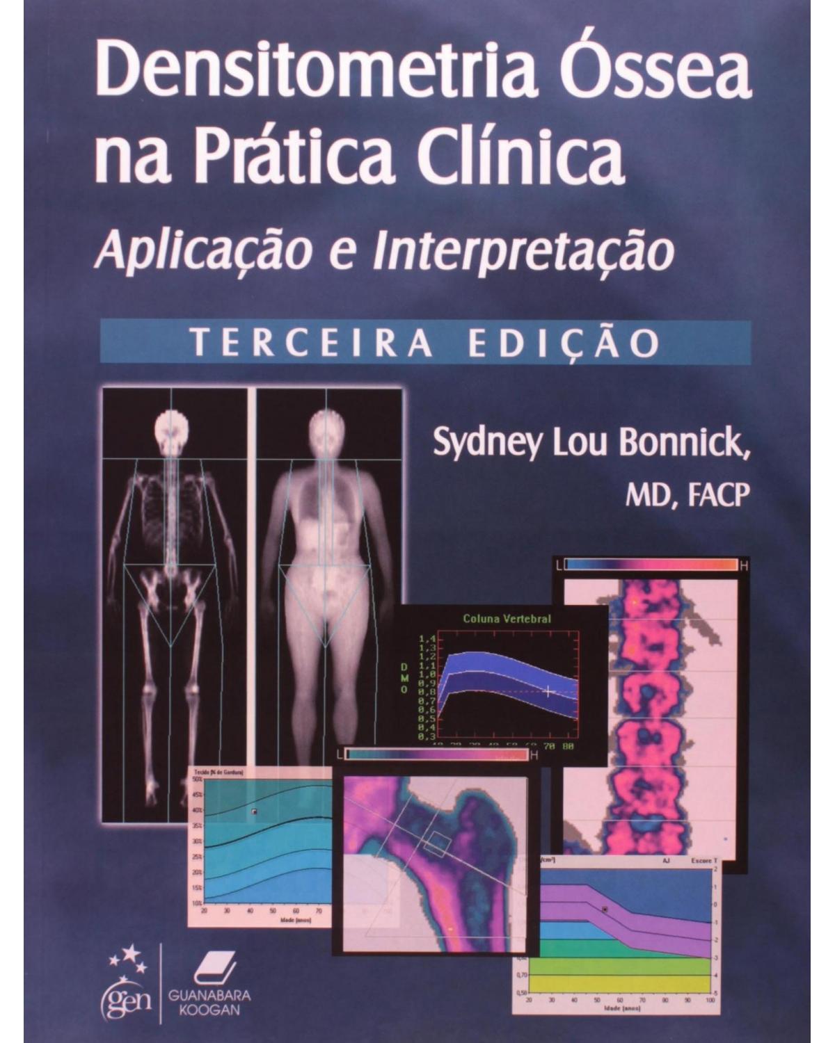 Densitometria óssea na prática clínica - Aplicação e interpretação - 3ª Edição | 2012