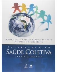 Enfermagem em saúde coletiva - Teoria e prática - 1ª Edição | 2012